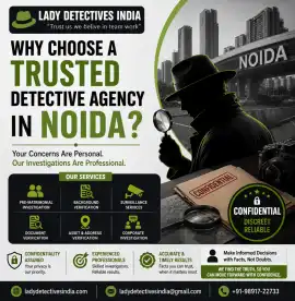 Why Choose A Trusted Detective Agency In Noida?, Delhi