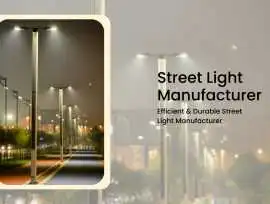 Professional LED Street Light Manufacturer, Noida
