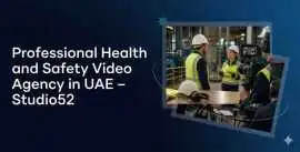 Professional Health and Safety Video Agency in UAE, Dubai