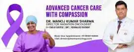 Top Cancer Doctor in Delhi NCR – Expert Oncology C, New Delhi
