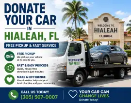 Donate Your Car in Hialeah, FL – Free Pickup & Fas, Hialeah