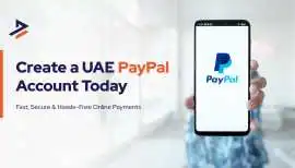 How to Create a Paypal Account in UAE, Dubai
