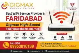 Best WiFi Service Provider in Faridabad Gigmax  , Faridabad