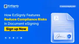 How EzSignly Features Reduce Compliance, $ 7