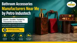 Bathroom Accessories Manufacturers Near Me | Petro, Delhi