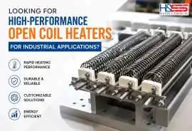 Looking for High-Performance Open Coil Heaters for, ps 0