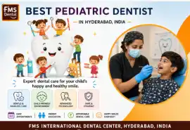 Best Pediatric Dental Clinic in Hyderabad – FMS De, Hyderabad