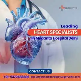 Cardiac Surgeons in Medanta Hospital Delhi, Gurgaon