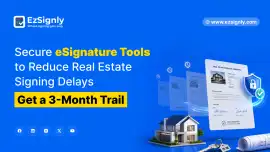  eSignature Tool Reduce Real Estate Signing delays, ps 7