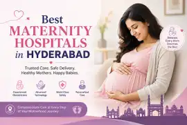Best Maternity Hospitals in Hyderabad, Hyderabad