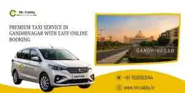 Premium Taxi Service in Gandhinagar at Low Fares, Gandhinagar