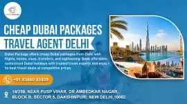 Cheap Dubai Packages Travel Agent Delhi | Budget, New Delhi