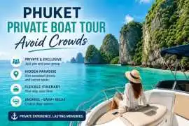 Phuket Private Boat Tour Avoid Crowds
