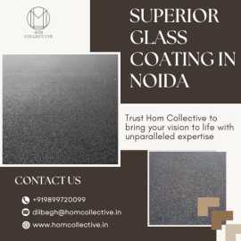 Superior Glass Coating in Noida, Noida