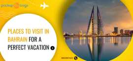 Places to Visit in Bahrain for a Perfect Vacation, International City