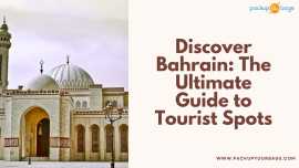 Discover Bahrain: The Ultimate Guide for Tourists, Manama