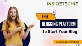 InsideTechie: The Ultimate Free Blogging Platform , Ahmedabad