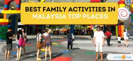 Best Family Activities in Malaysia: Top places, Mirdif