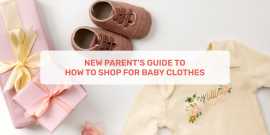 New Parent's Guide To How To Shop For Baby Clothes, Ahmedabad