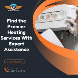 Find the Premier Heating Services with Expert Assi, Sacramento