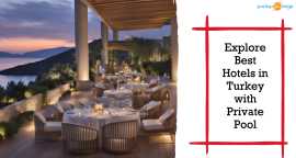 Explore Best Hotels in Turkey with Private Pool, Adana
