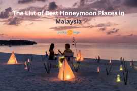The  List of Best Honeymoon Places in Malaysia, Dubai