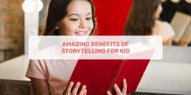 Amazing Benefits Of Storytelling For Kids, Ahmedabad