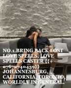 NO.1.BRING BACK LOST LOVE SPELLS, LOVE SPELLS, Johannesburg