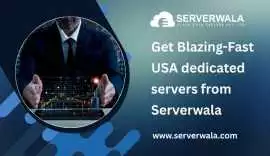 Get  Blazing-Fast USA dedicated servers-Serverwala, Adin