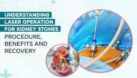 Laser operation for kidney stones in bangalore | W, Bengaluru