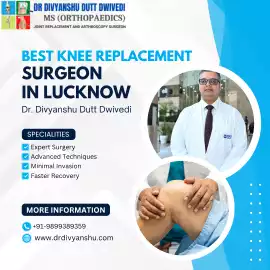 Best Knee Replacement Surgeon in Lucknow , Lucknow