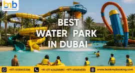 Ultimate Guide to the Best Water Park in Dubai, Dubai