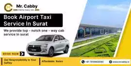 Airport Cab Booking in Surat with Mr. Cabby, Surat