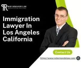 Find the Right Immigration Lawyer in Los Angeles C, Los Angeles