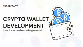 Crypto Wallet Development Company - Dappfort, $ 10,000