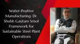 Water-Positive Manufacturing: Dr. Shubh Gautam Sri, ₹ 0