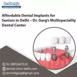Affordable Dental Implants for Seniors in Delhi, Delhi