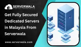 Get Fully Secured Dedicated Servers in Malaysia , Chaah