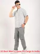 10 Best Mens Loose Fit Cargo in India, Delhi