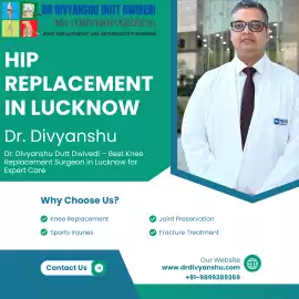 Dr. Divyanshu Expert Hip Replacement in Lucknow, Lucknow