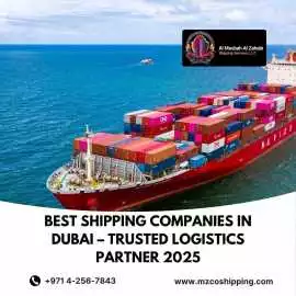 Dubai’s Trusted Shipping Companies – 2025, Dubai