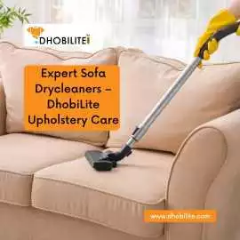 Expert Sofa Drycleaners – by DhobiLite , Noida