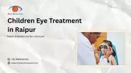 Children Eye Treatment in Raipur Shree Retina Care, Raipur