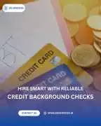 Hire Smart with Reliable Credit Background Checks, New Delhi