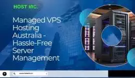 Managed VPS Hosting Australia - Hassle-Free , Adelaide