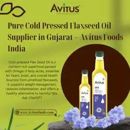 Pure Cold Pressed Flaxseed Oil Supplier in Gujarat, Gandhinagar