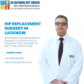 Hip Replacement Surgeon in Lucknow – Dr. Divyanshu, Lucknow