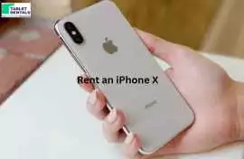Get the Best Rate When You Rent an iPhone X, London
