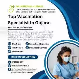 Top Vaccination Specialist In Gujarat, Ahmedabad