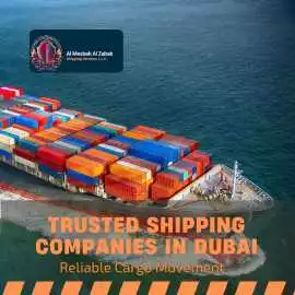 Trusted Shipping Companies in Dubai , Dubai